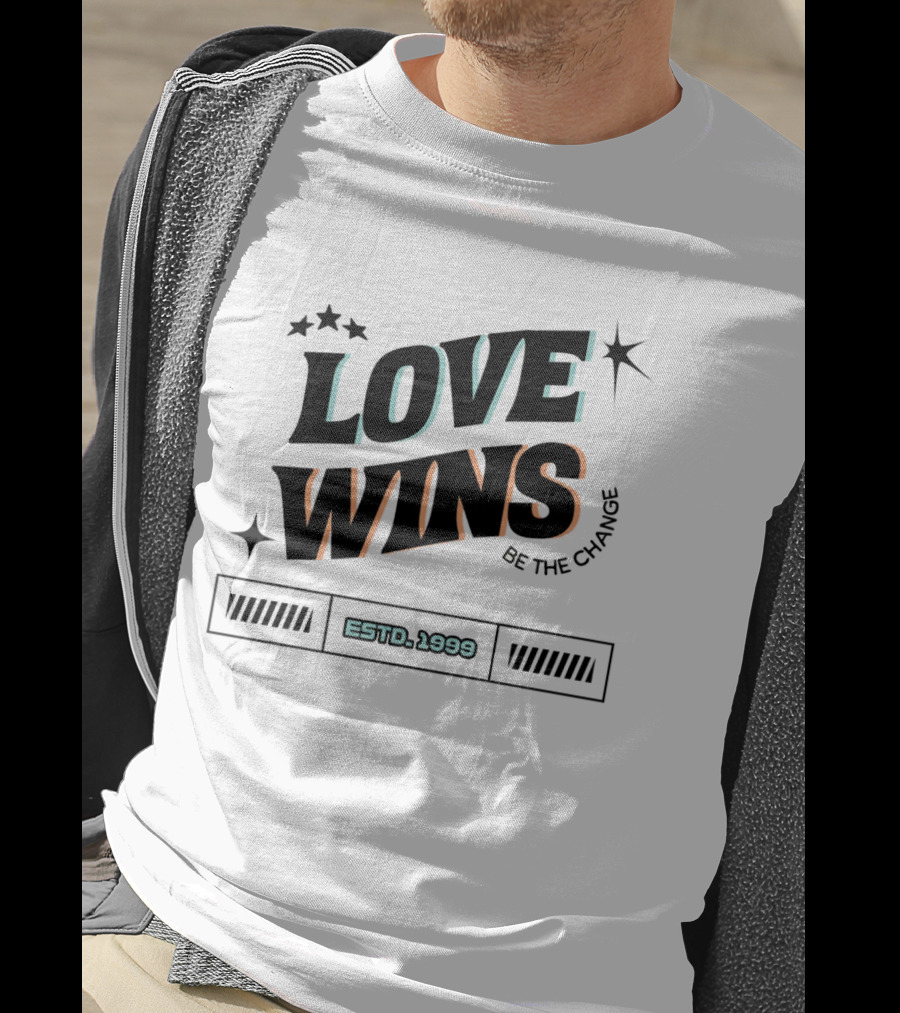 LOVE WINS Be The Change ESTD. 1999 T-Shirt