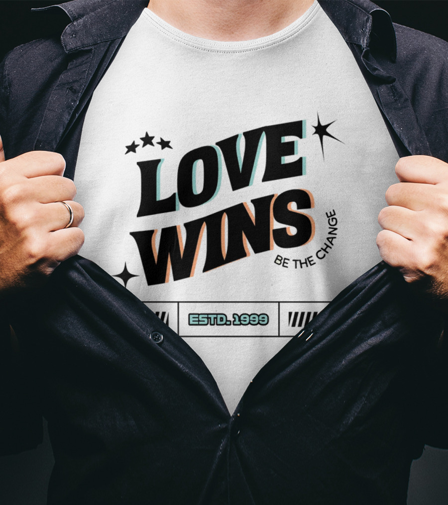 LOVE WINS Be The Change ESTD. 1999 T-Shirt