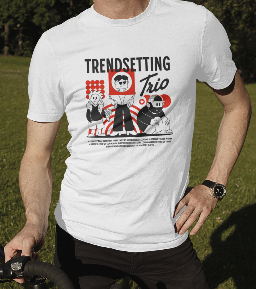 Trendsetting Trio Individuals Leading Trends Collaborative Power Cultural Shifts T-Shirt