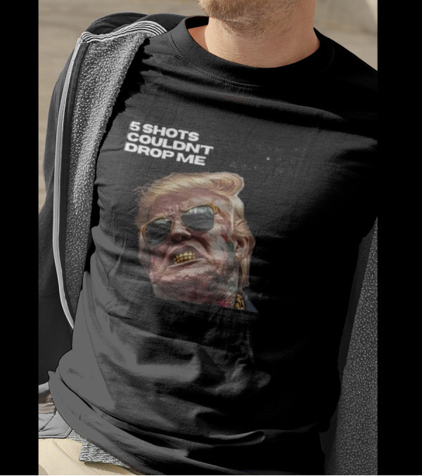 5 Shots Couldn’t Drop Me I Took It And Smiled Trump Image With Sunglasses And Tattoos T-Shirt