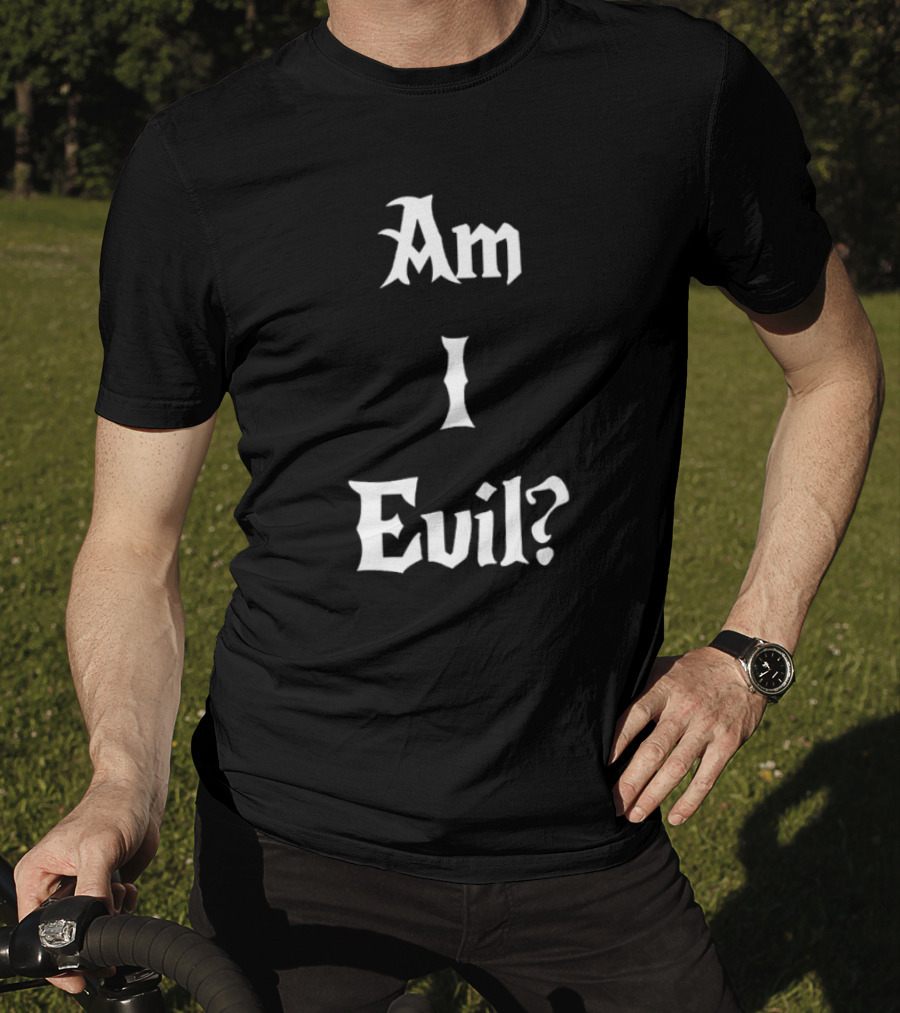 Am I Evil Novelty Gothic Font James B. Jones T-Shirt