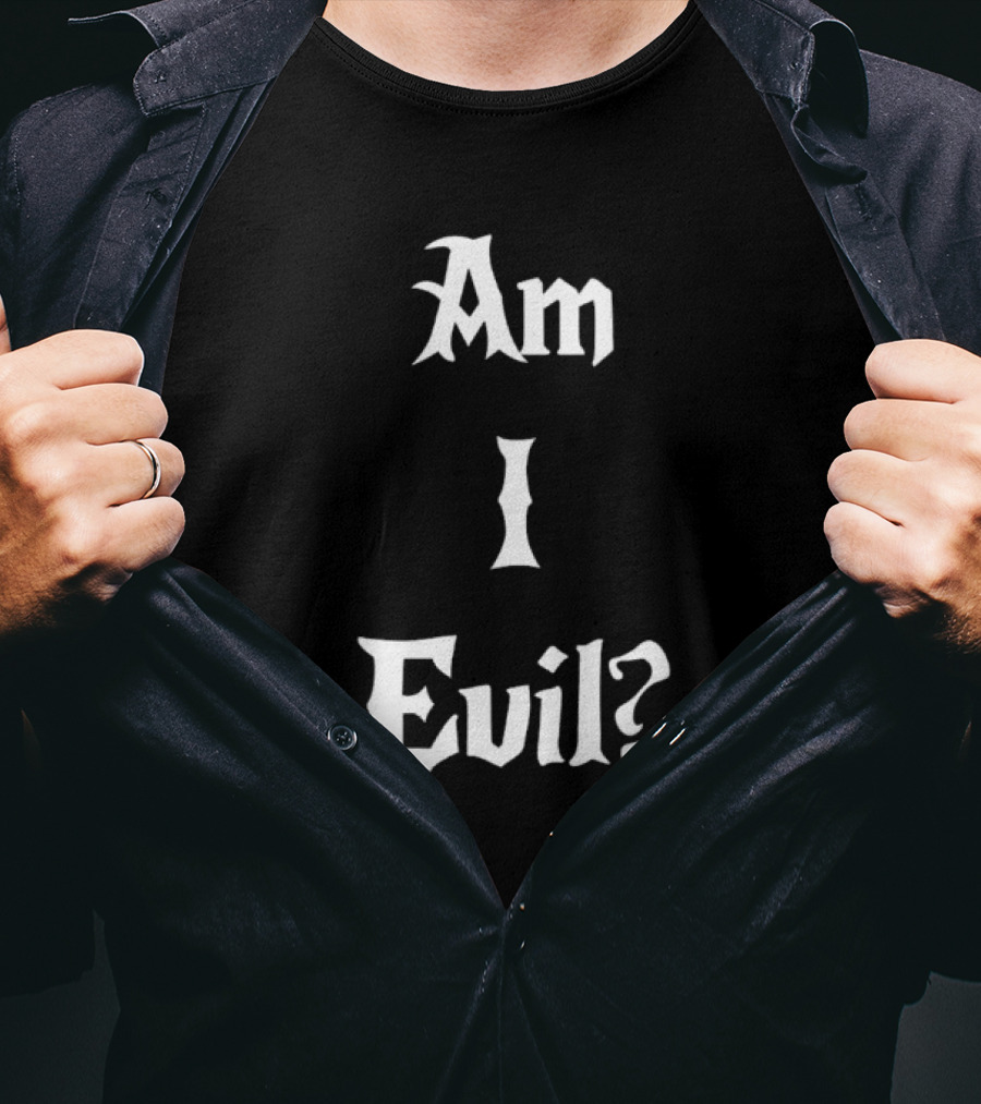 Am I Evil Novelty Gothic Font James B. Jones T-Shirt