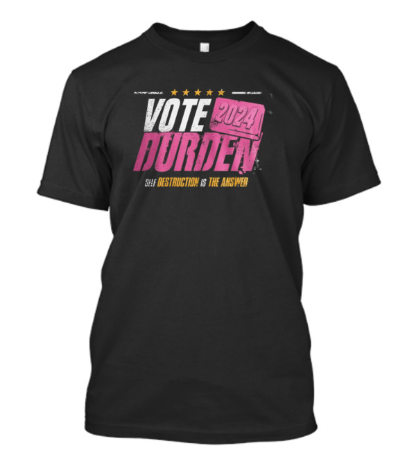 Vote 2024 Durden Self Destruction Is The Answer Five Stars T-Shirt