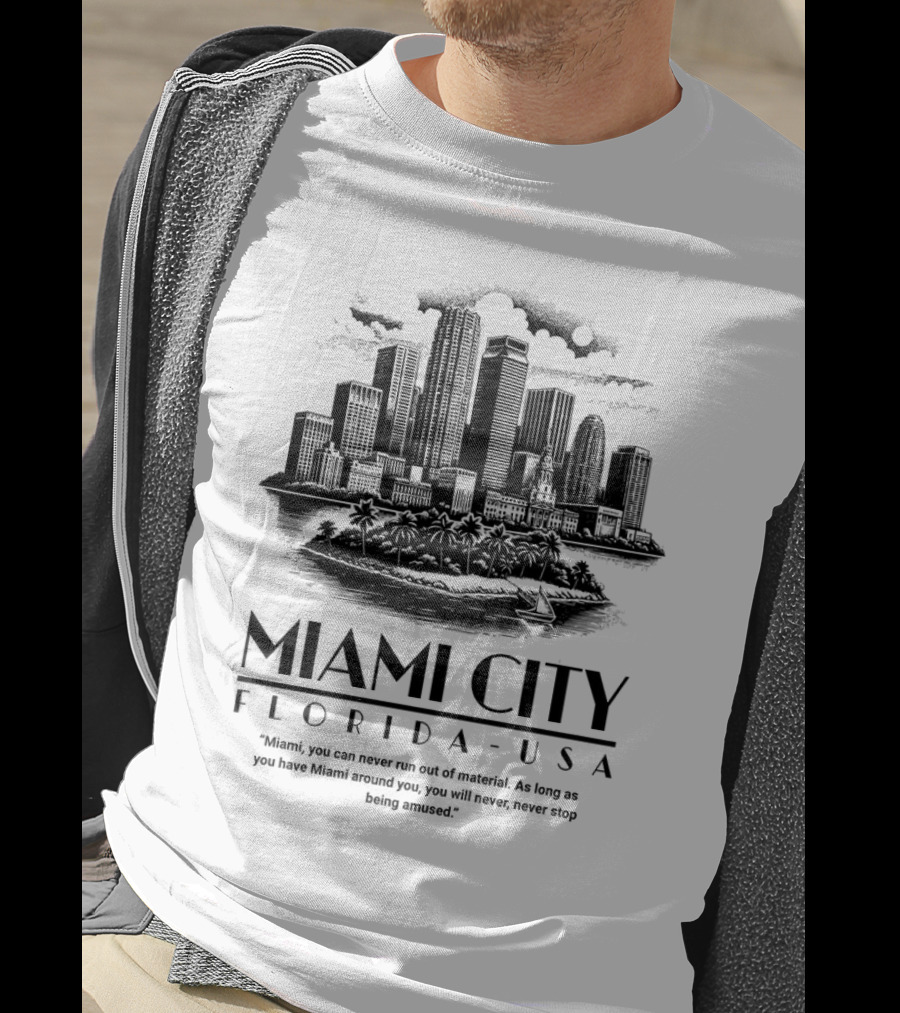 Miami City Florida USA Skyline As Long As You Have Miami Around You T-Shirt