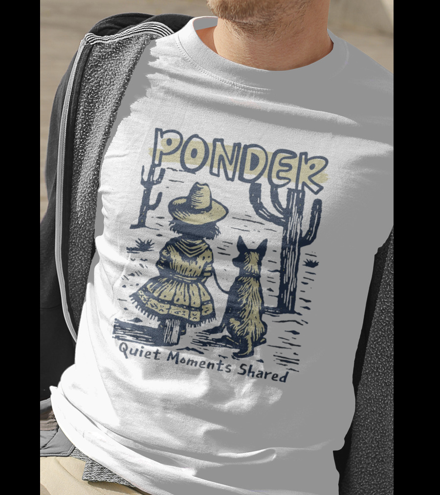 Ponder Quiet Moments Shared Cowboy Hat Desert Scene T-Shirt