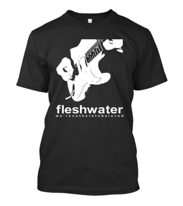 Closed Casket Activities Fleshwater We're Not Here To Be Loved Strat T-Shirt