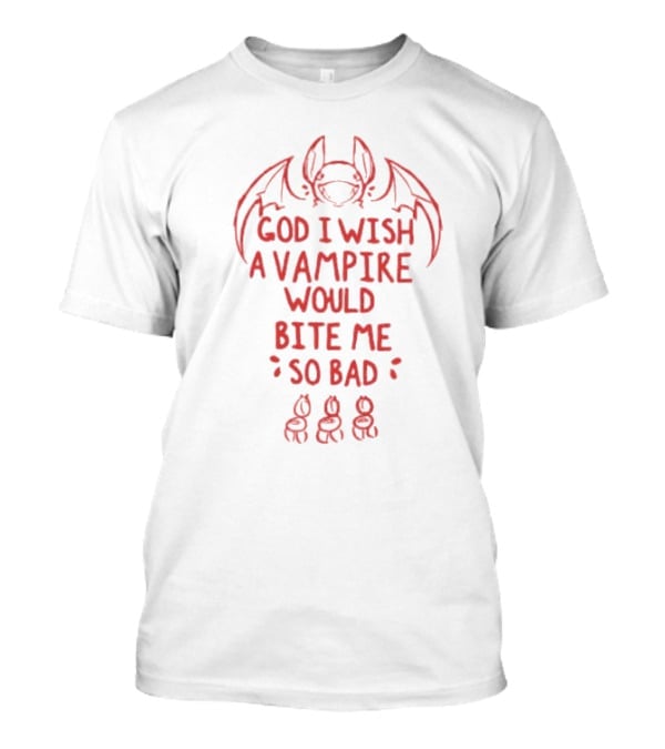 God I Wish A Vampire Would Bite Me So Bad Bat Drawing T-Shirt