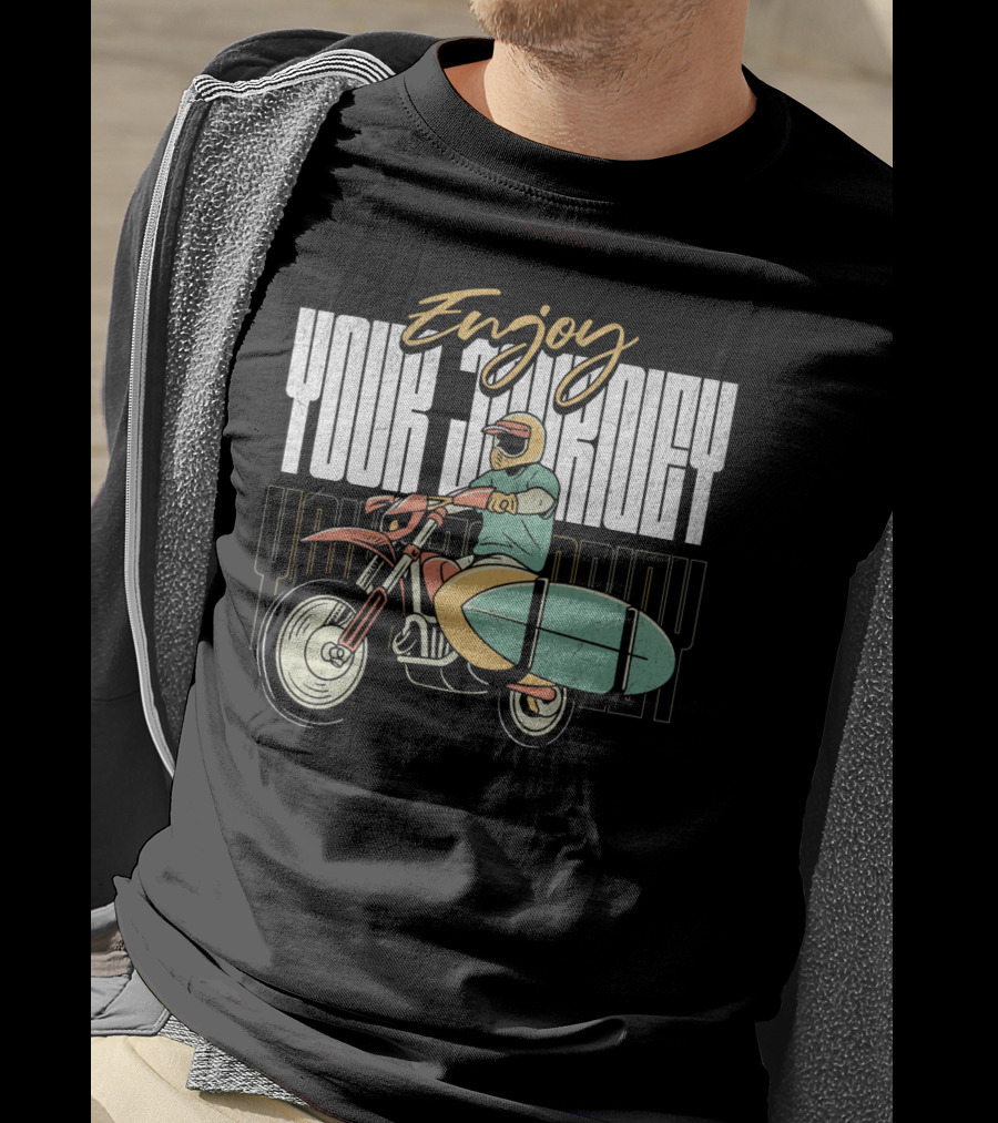 Enjoy Your Journey Motorcycle Surfboard Adventure T-Shirt