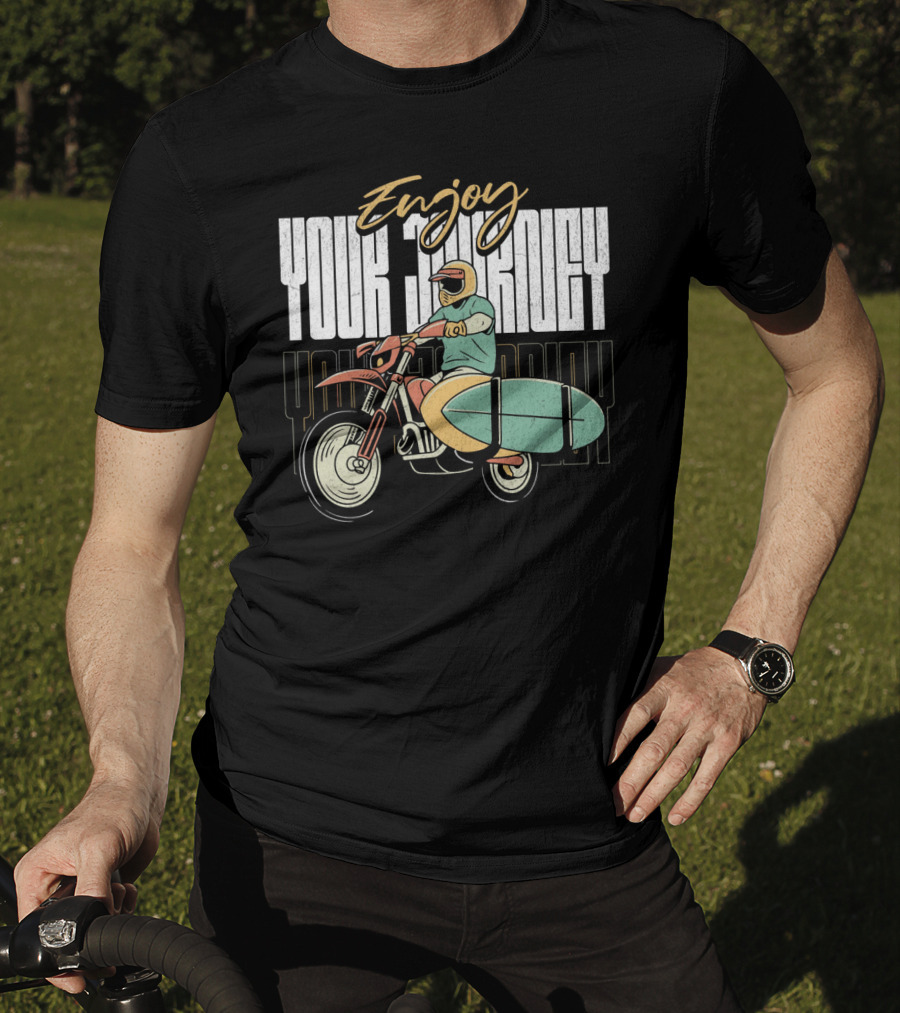 Enjoy Your Journey Motorcycle Surfboard Adventure T-Shirt