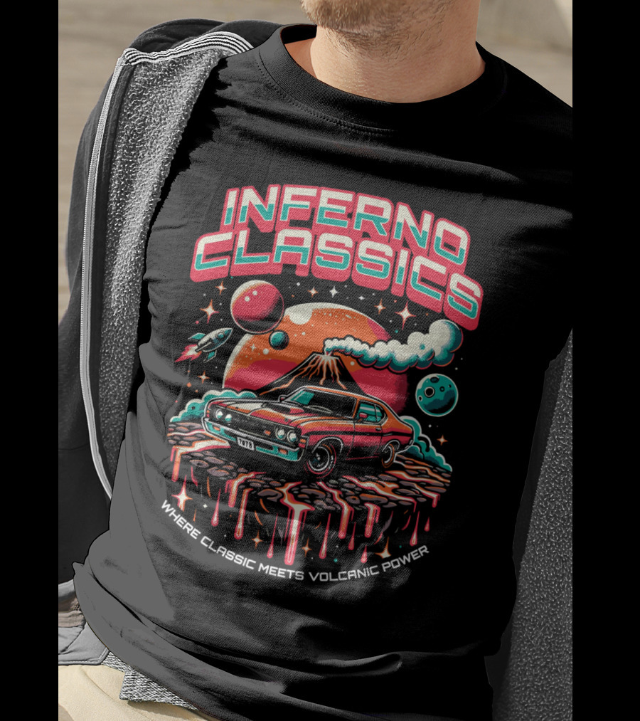 Inferno Classics Where Classic Meets Volcanic Power Planetary Muscle Car Volcano Scene T-Shirt
