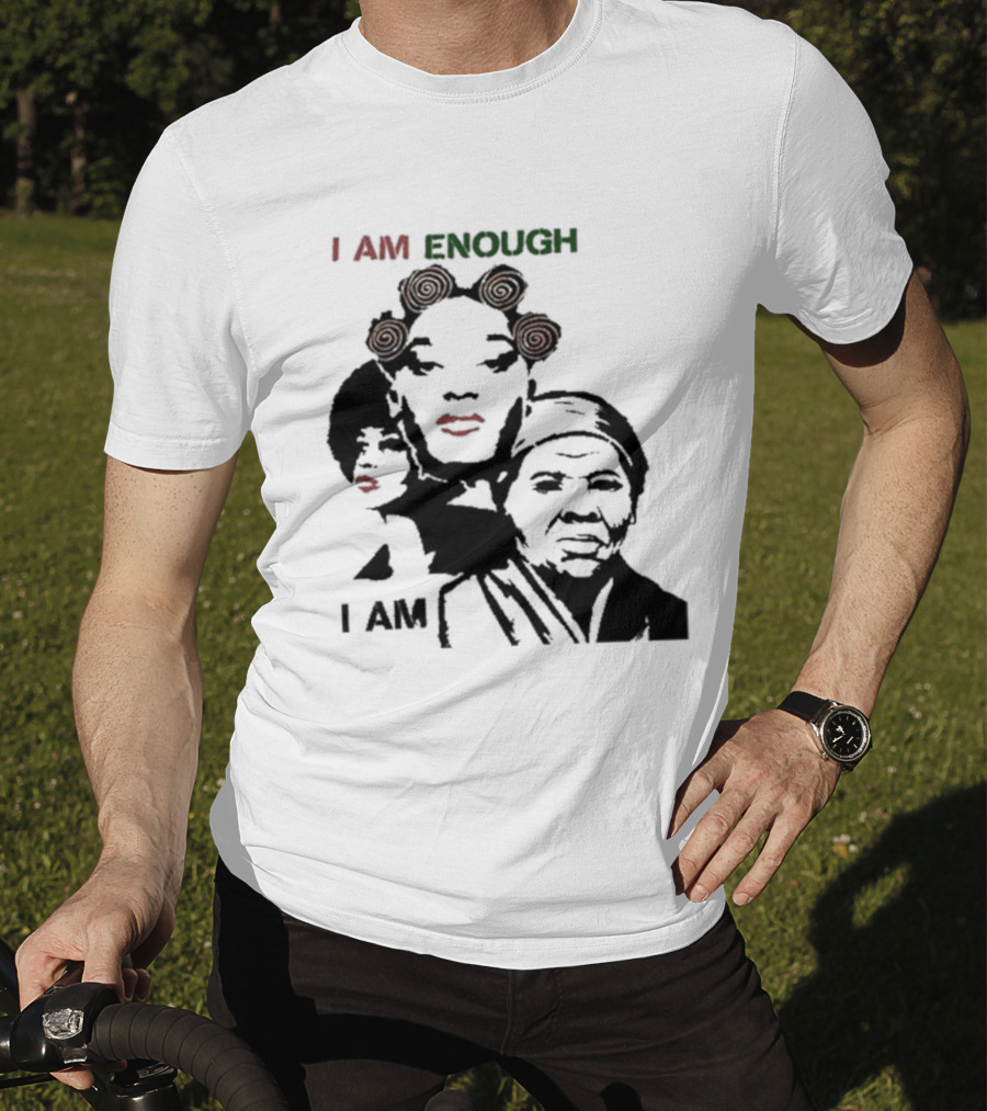 I AM ENOUGH Empowering Iconic Women Faces T-Shirt