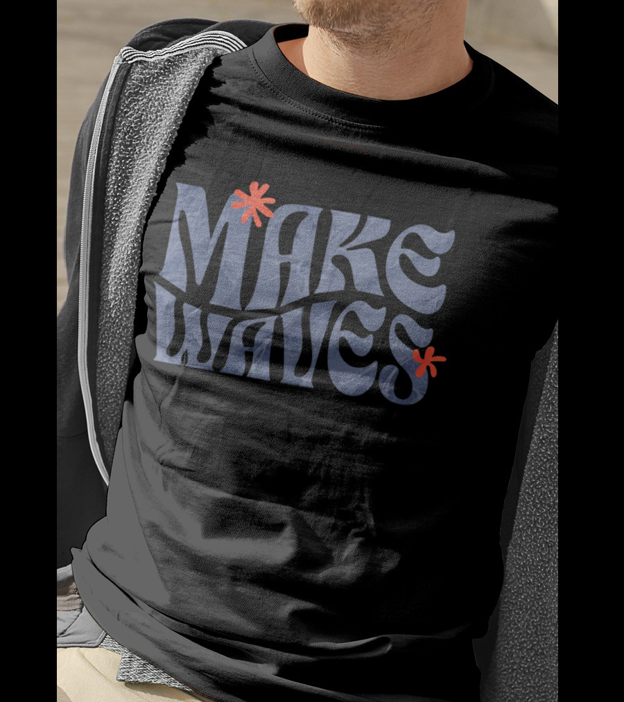 Make Waves Blue Text With Red Flowers T-Shirt