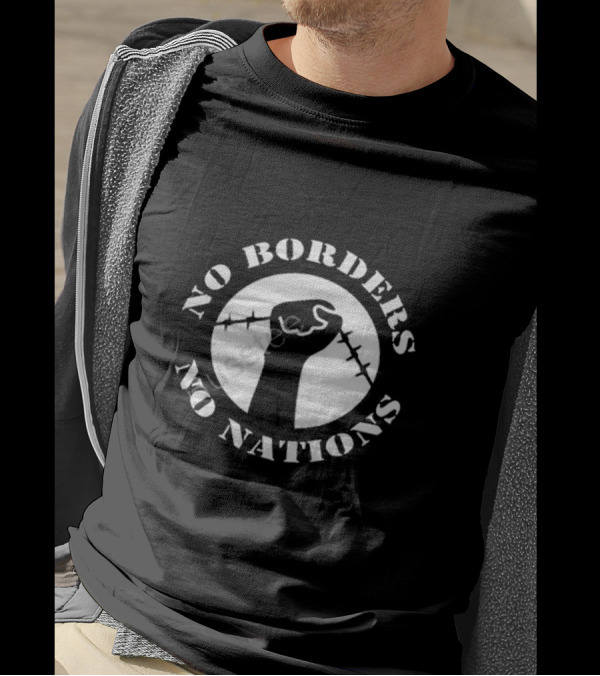 No Borders No Nations Fist With Barbed Wire Revolution T-Shirt