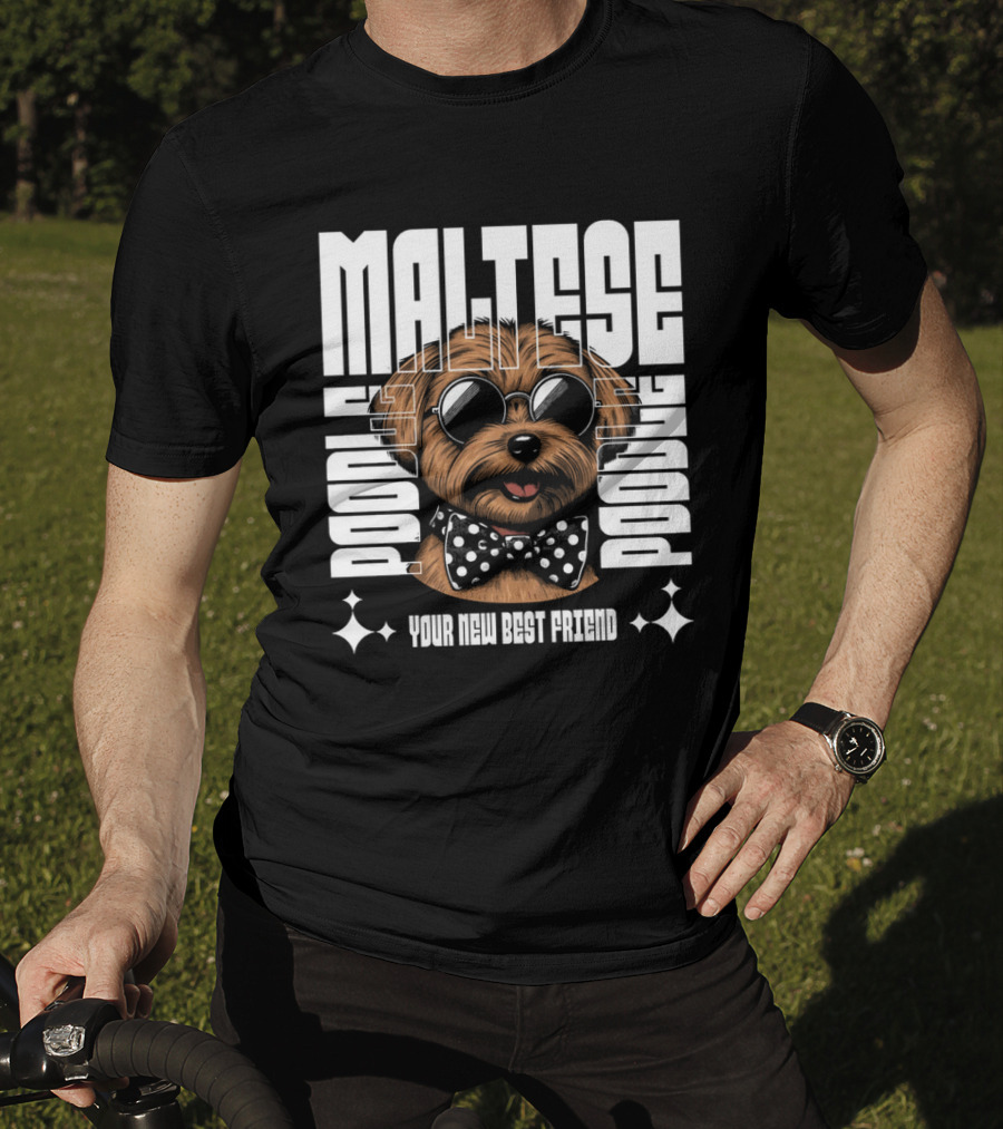 Maltese Poodle Your New Best Friend T-Shirt