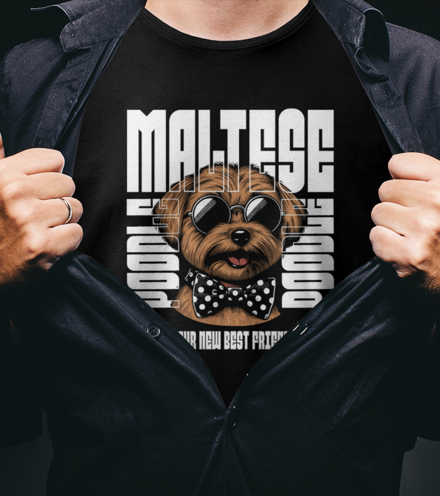 Maltese Poodle Your New Best Friend T-Shirt