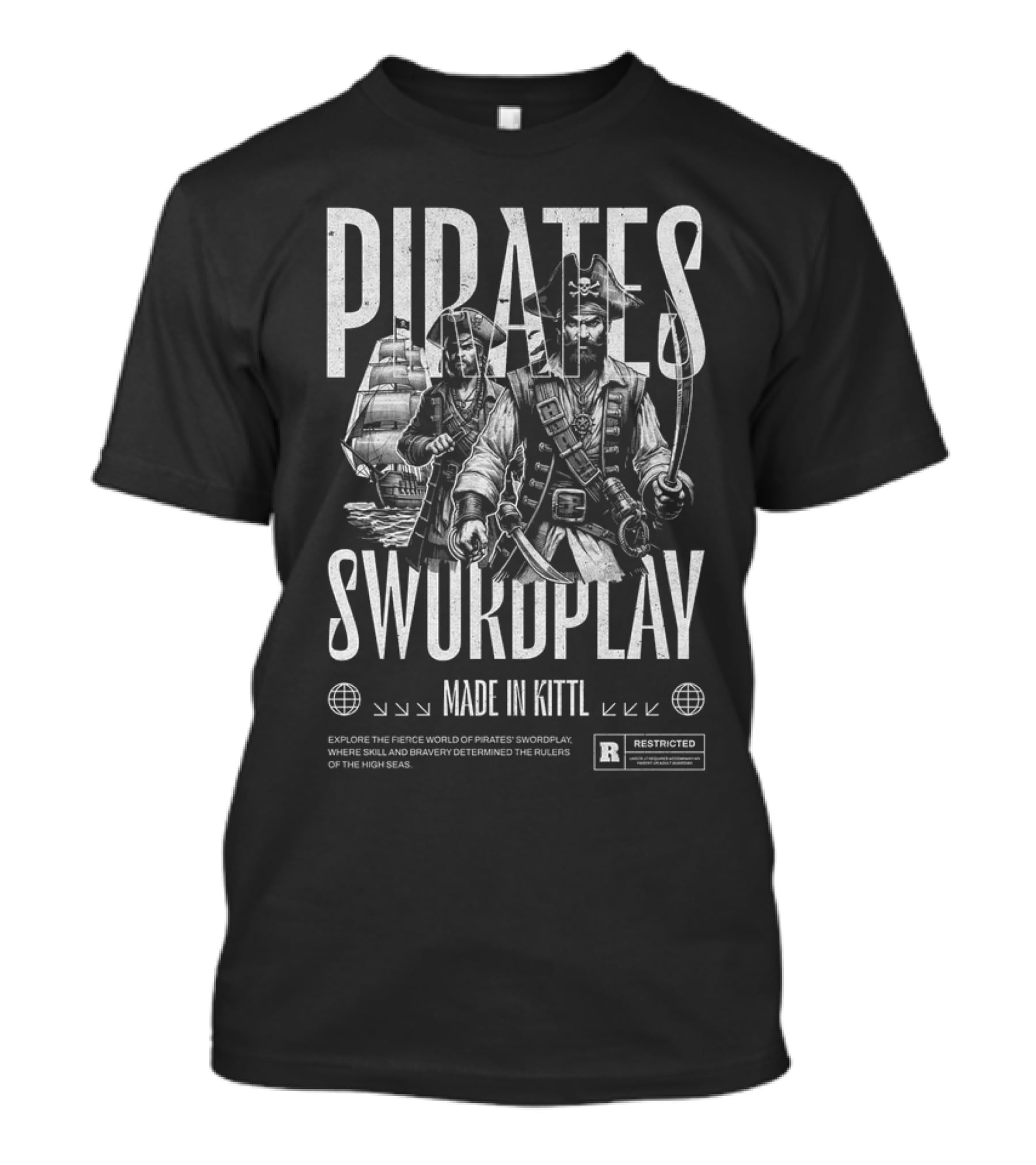 Pirates Swordplay Made In Kittl Restricted High Seas Rulers T-Shirt