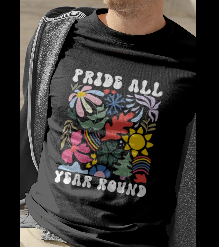 Pride All Year Round Colorful Nature And Abstract Florals T-Shirt