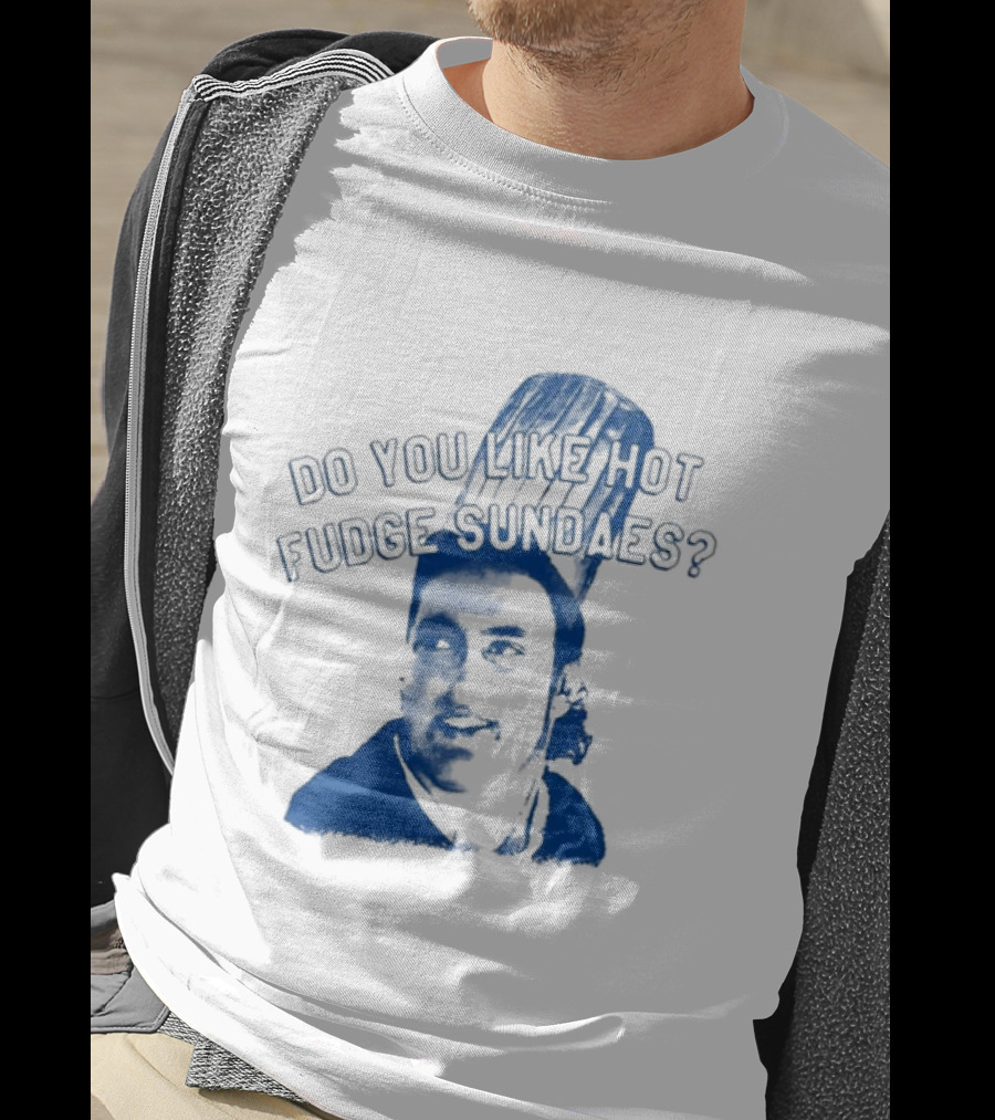 Do You Like Hot Fudge Sundaes Funny Face T-Shirt