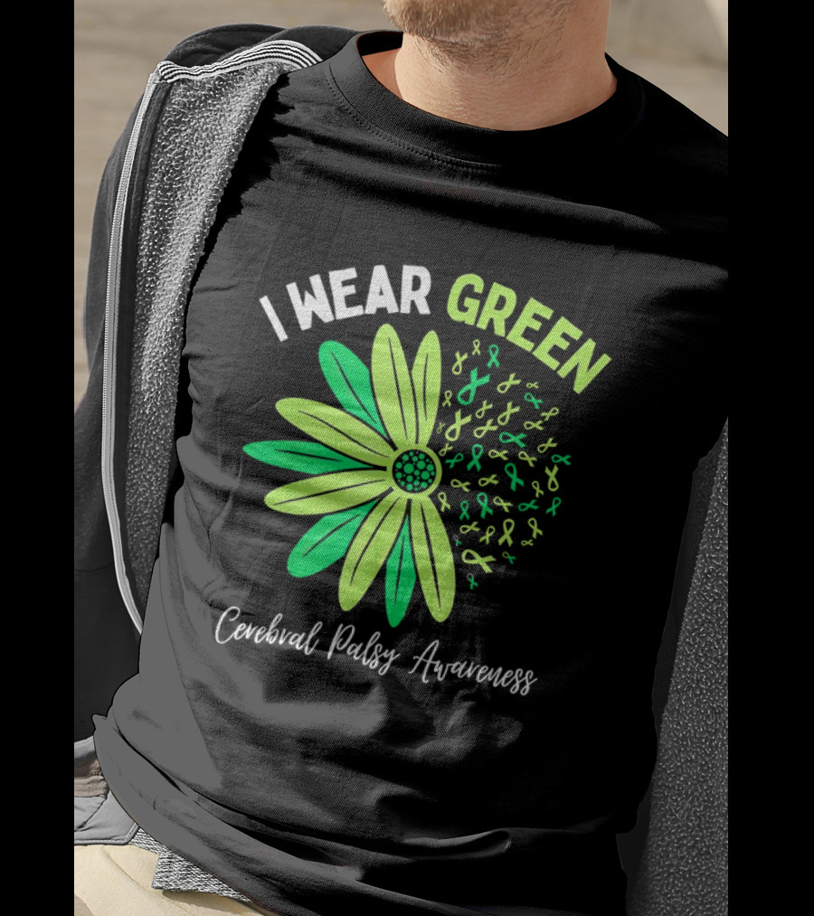 I Wear Green Cerebral Palsy Awareness Flower Ribbons T-Shirt