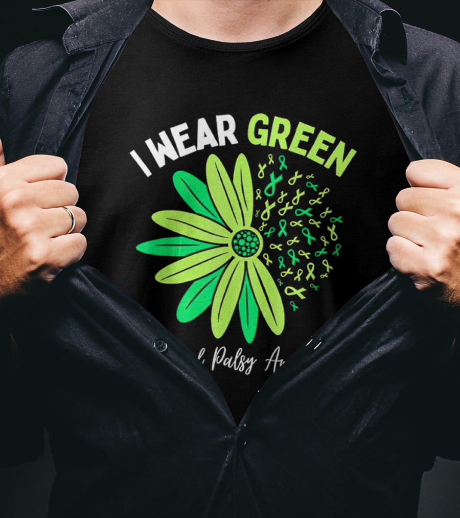 I Wear Green Cerebral Palsy Awareness Flower Ribbons T-Shirt