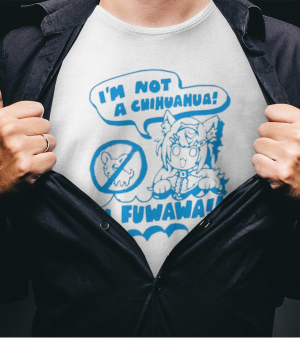 I’m Not A Chihuahua I’m Fuwawa Anime Character T-Shirt