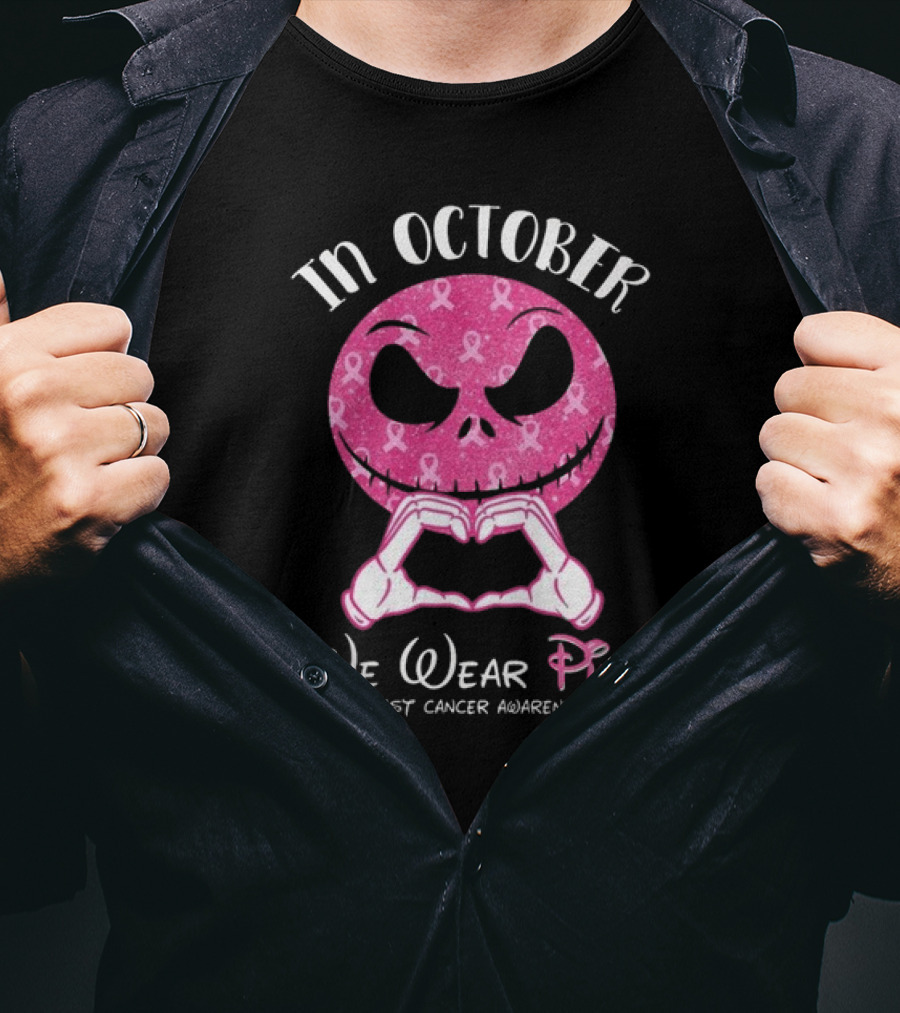 In October We Wear Pink Breast Cancer Awareness Jack Skellington T-Shirt