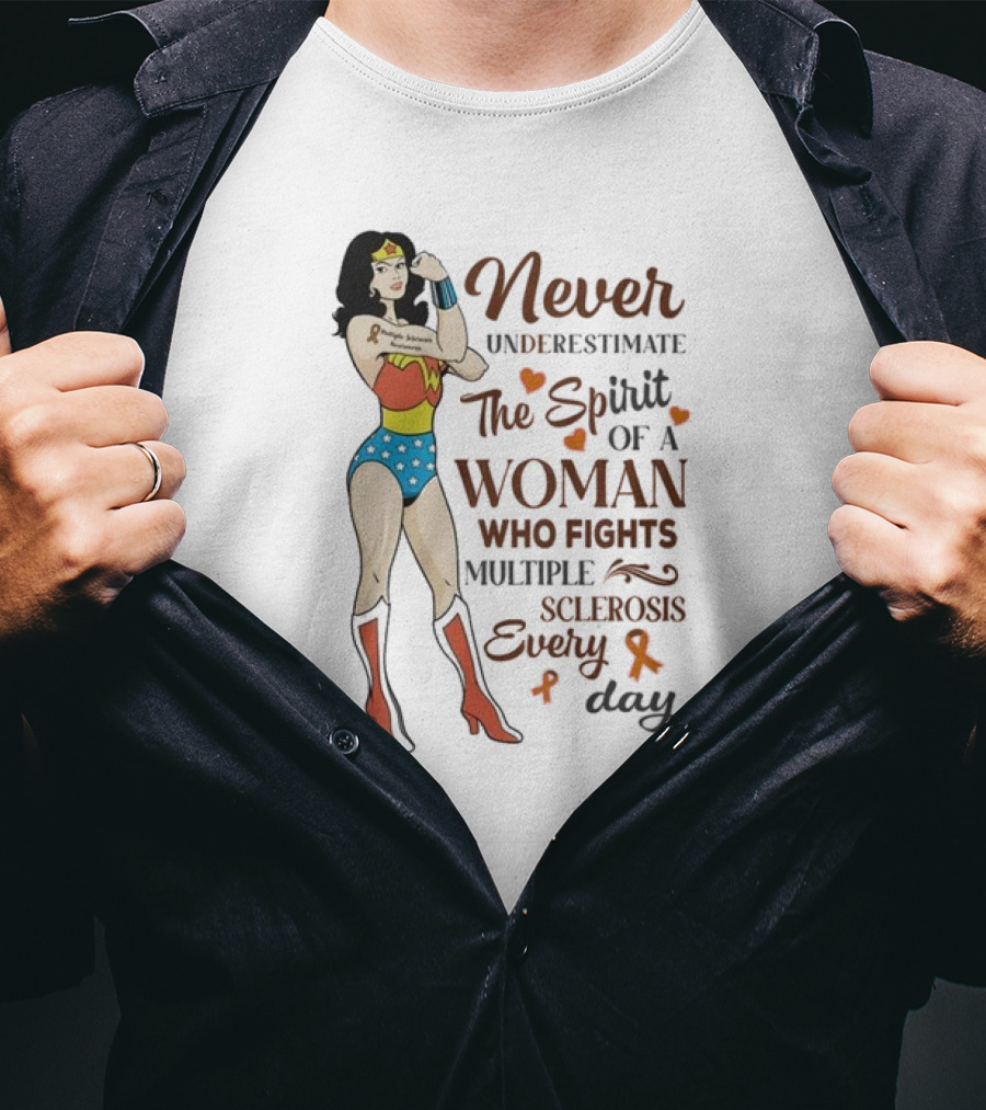 Never Underestimate The Spirit Of A Woman Who Fights Multiple Sclerosis Every Day Wonder Woman T-Shirt