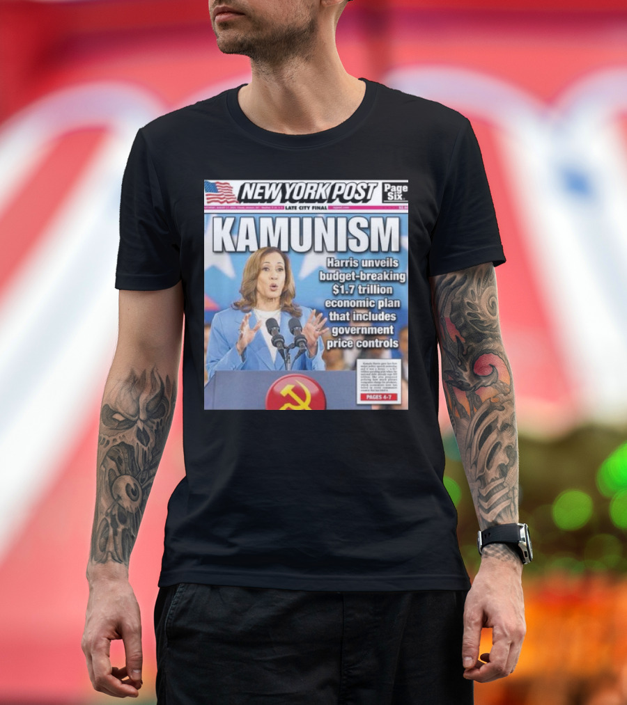 New York Post Kamunism Harris Unveils Budget-Breaking $1.7 Trillion Economic Plan With Government Price Controls Kamala Harris T-Shirt
