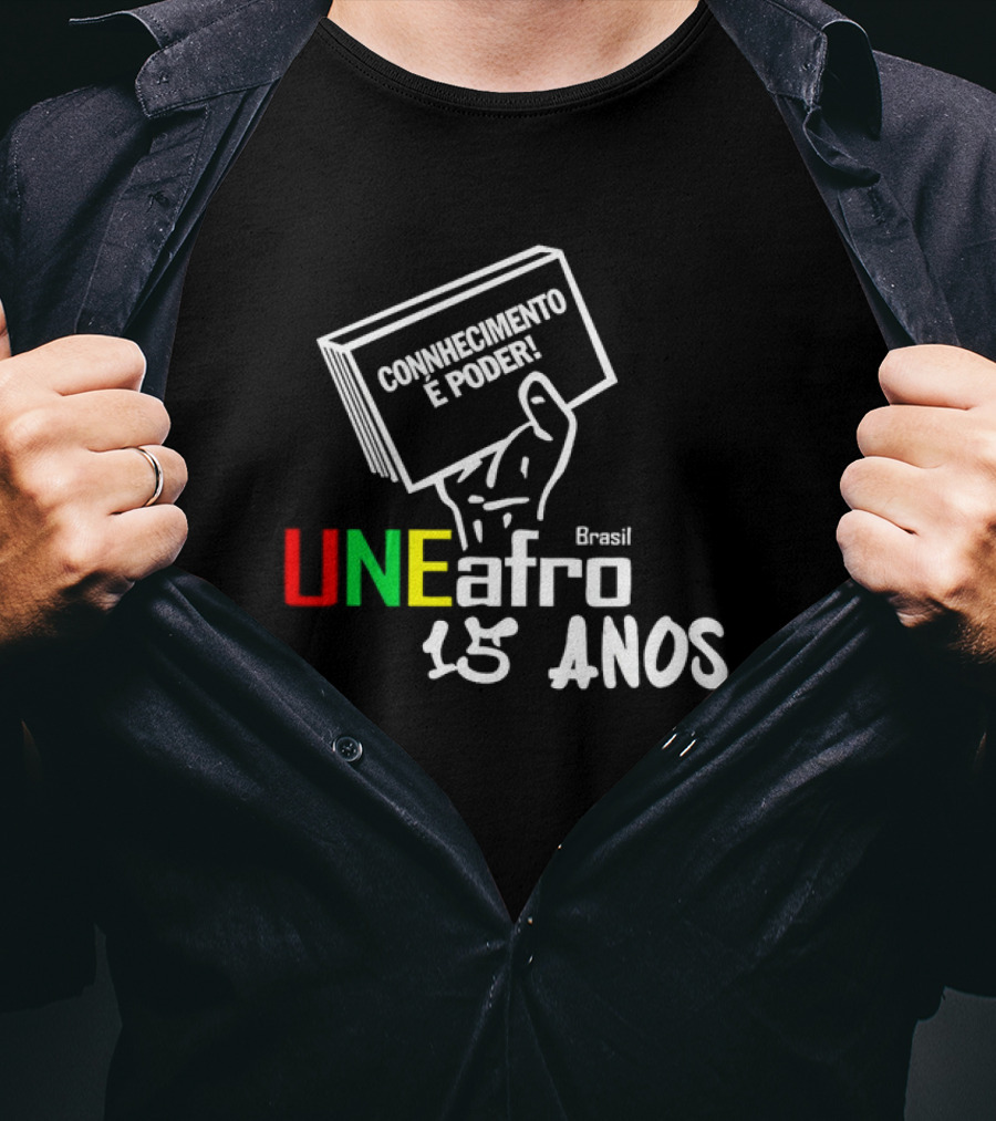 Connhecimento É Poder Uneafro Brasil 15 Anos T-Shirt