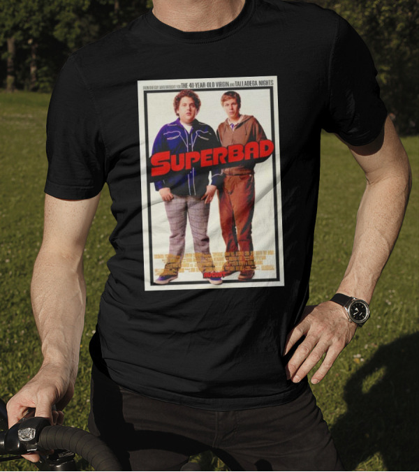 From The Guy Who Brought You The 40 Year Old Virgin And Talladega Nights Superbad August T-Shirt
