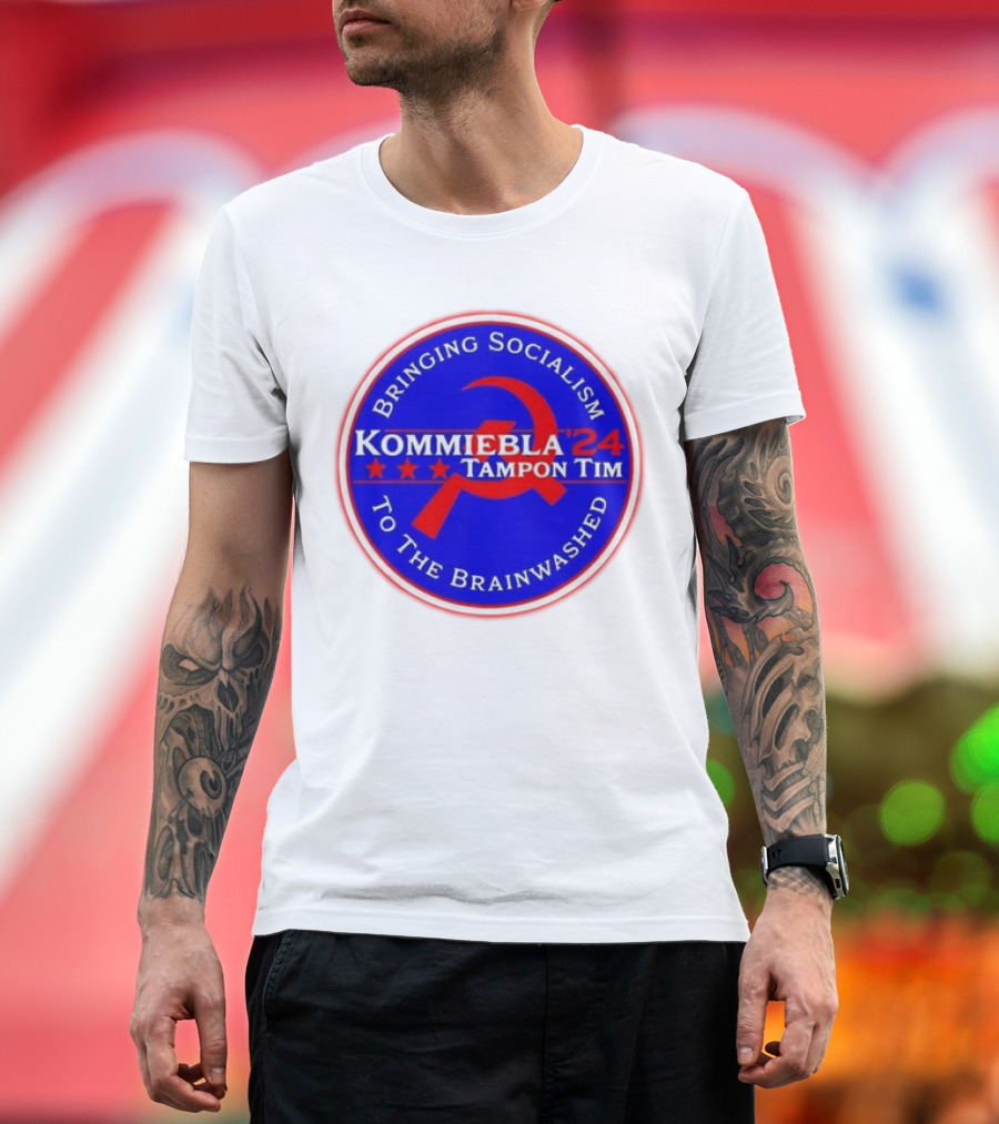 Kommiebla Tampon Tim 2024 Bringing Socialism To The Brainwashed Political Parody Hammer and Sickle T-Shirt