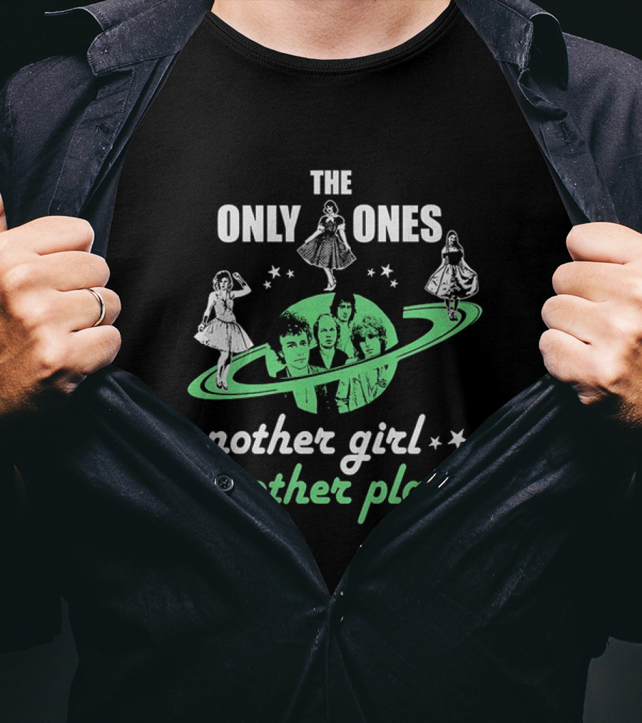 The Only Ones Another Girl Another Planet Sci-Fi T-Shirt
