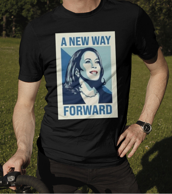 A New Way Forward Kamala Forward T-Shirt