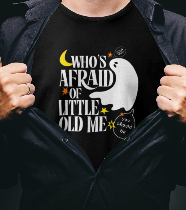 Who’s Afraid Of Little Old Me Boo You Should Be Halloween Ghost Moon Stars T-Shirt