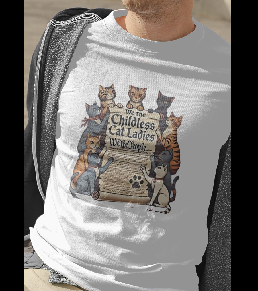 We The Childless Cat Ladies We The People T-Shirt
