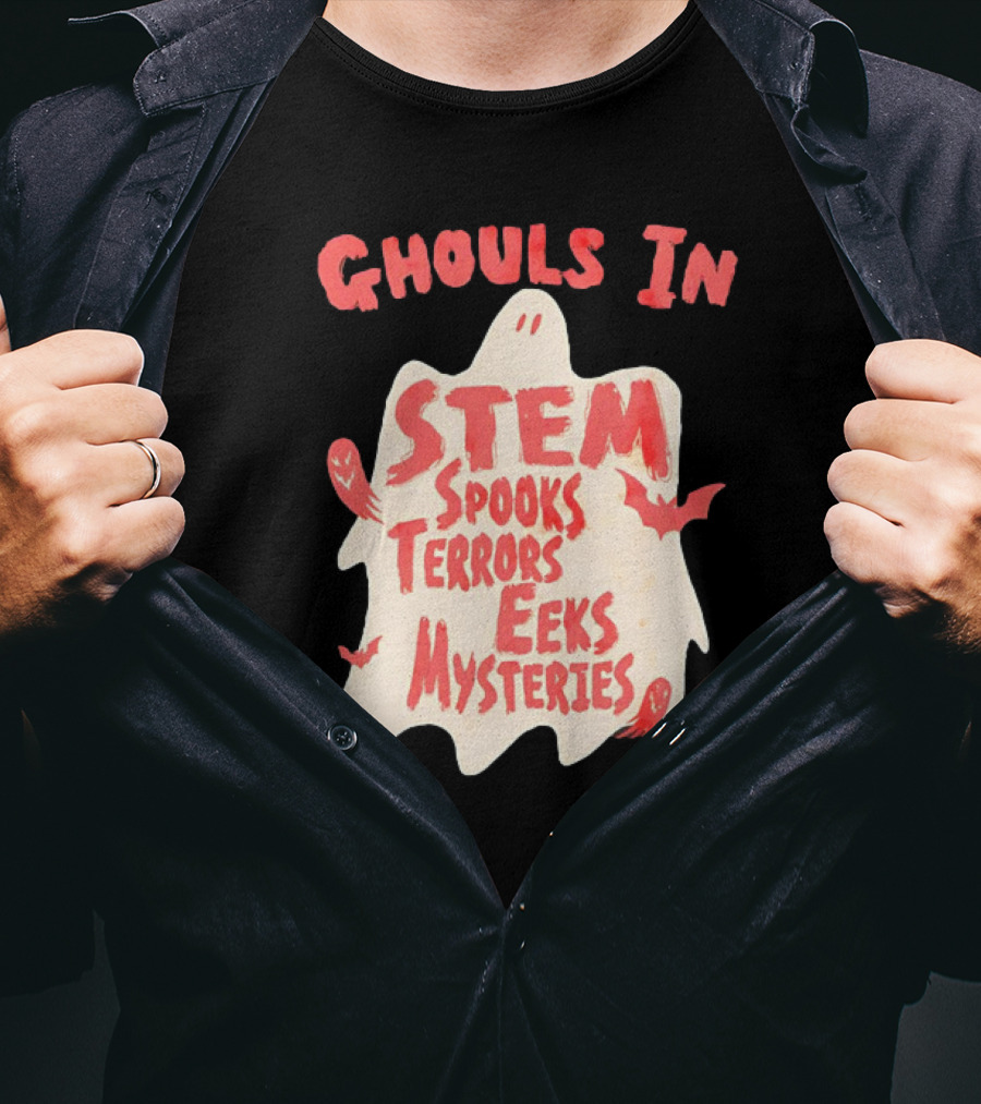 Ghouls In STEM Spooks Terrors Eeks Mysteries T-Shirt