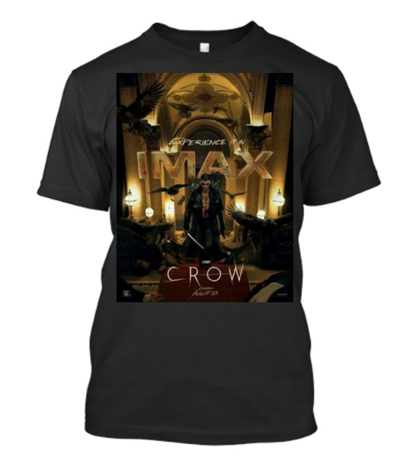 Experience IMAX The Crow In Theaters August 23rd T-Shirt