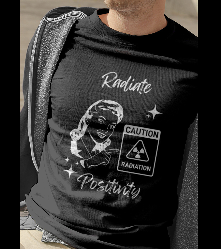 Radiate Positivity Caution Radiation T-Shirt