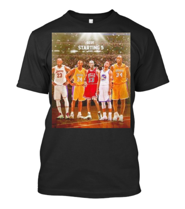 Best Starting 5 Ever LeBron Kobe Michael Steph Shaquille Basketball Legends T-Shirt