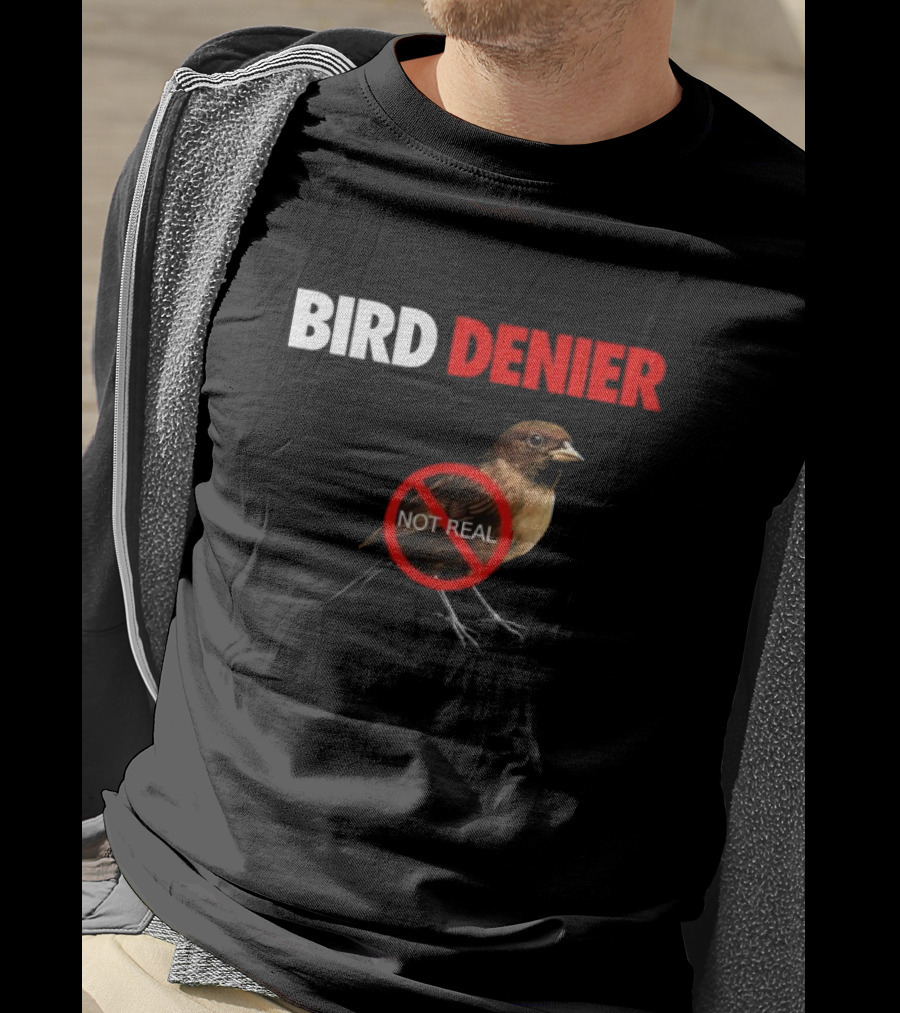 BIRD DENIER Not Real - Bird Cartoon Crossed Out T-Shirt