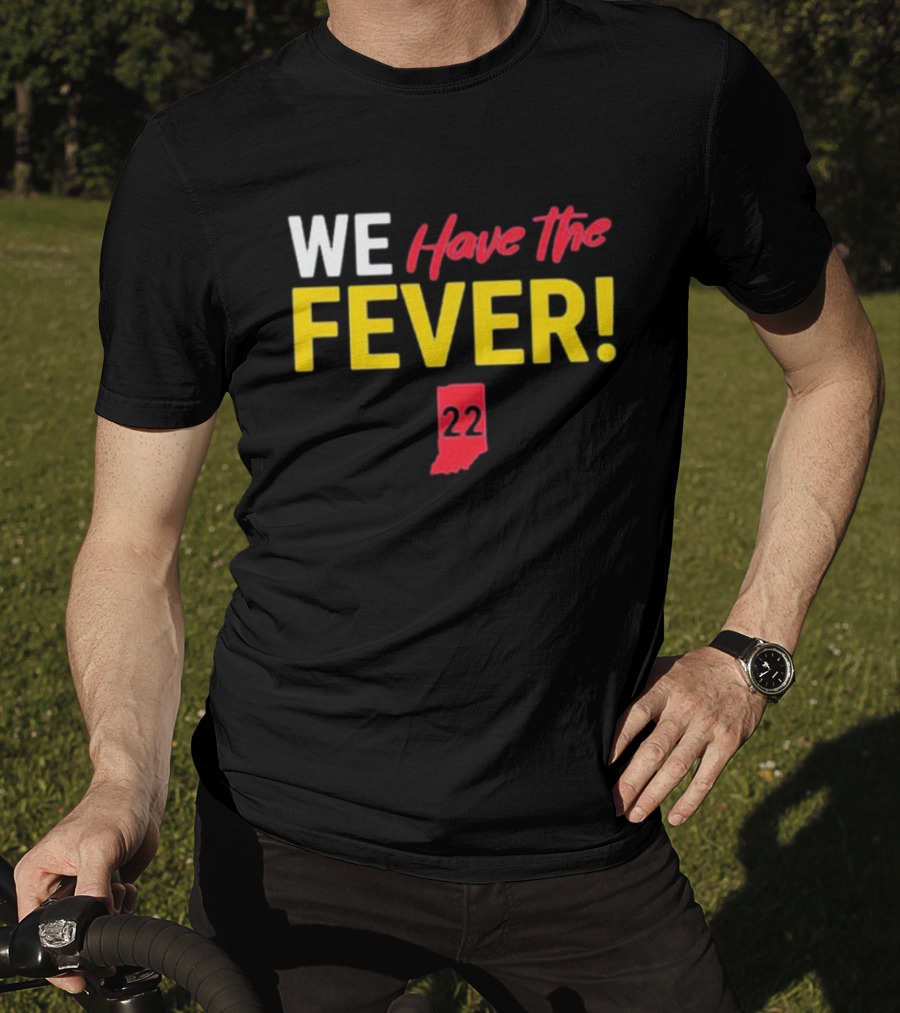 Indiana Hoosiers Basketball Fans We Have The Fever 22 Indiana T-Shirt
