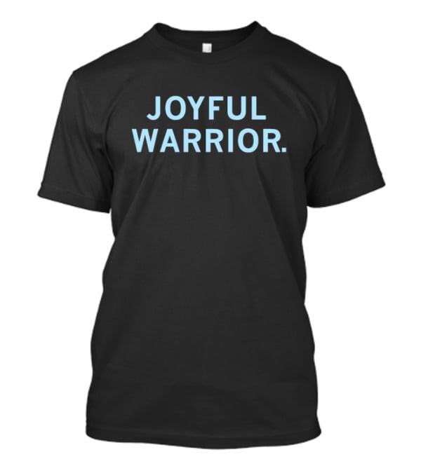 Joyful Warrior T-Shirt