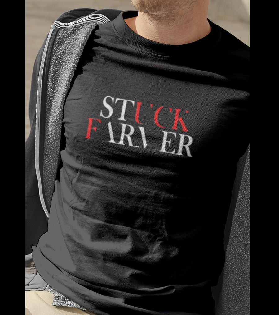 STUCK FARMER T-Shirt