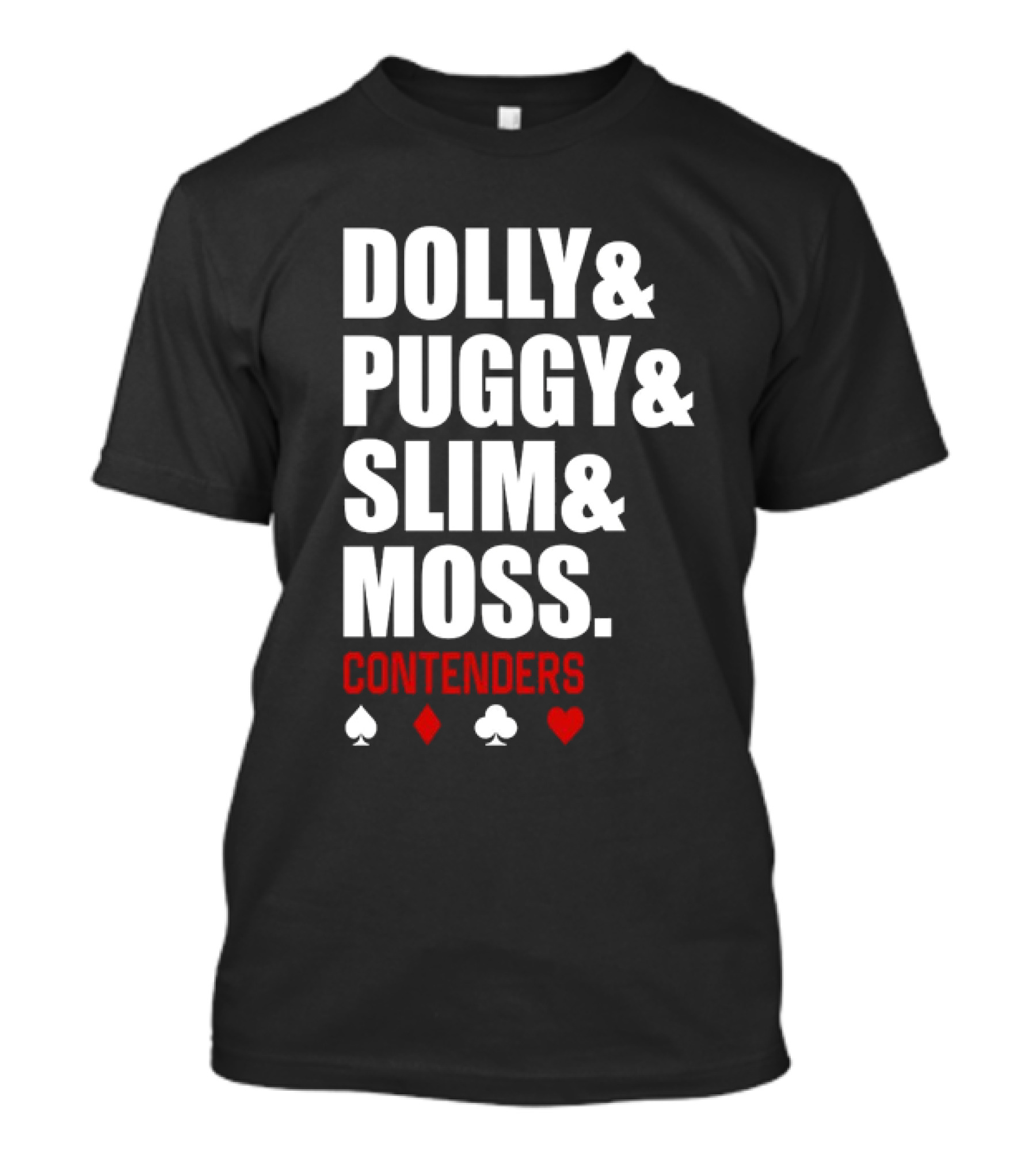 Dolly Puggy Slim Moss Contenders Spade Diamond Club Heart Icons T-Shirt