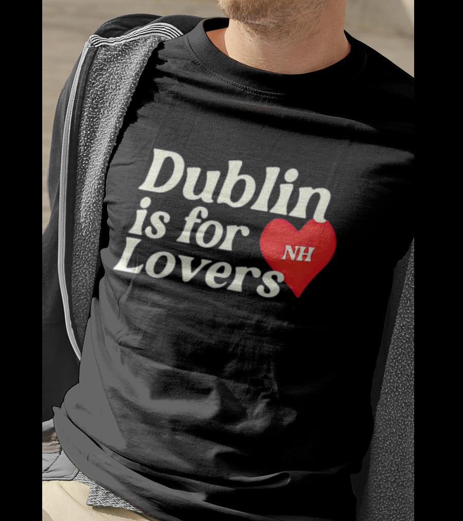 Dublin Is For Lovers NH Heart Niall Horan T-Shirt