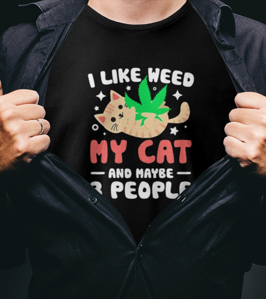 I Like Weed, My Cat, And Maybe 3 People With Cartoon Cat And Marijuana Leaf T-Shirt