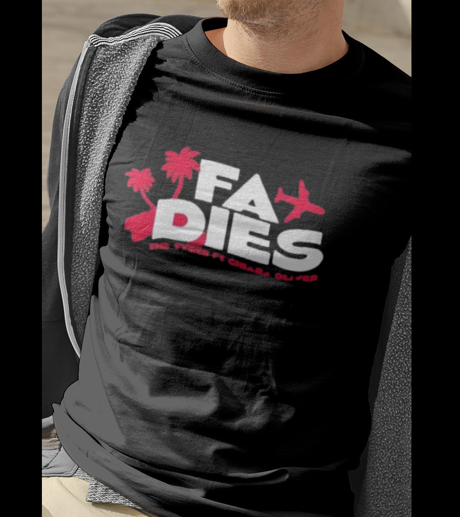 FA Dies The Events Ft Chiara Oliver T-Shirt
