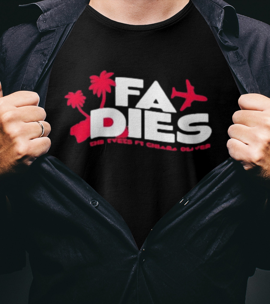 FA Dies The Events Ft Chiara Oliver T-Shirt