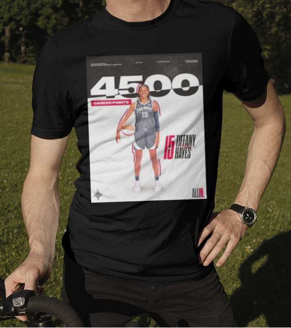 4500 Career Points Tiffany Hayes Las Vegas Aces All In T-Shirt