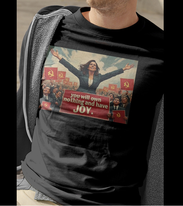 Amala You Will Own Nothing And Have Joy Communist Party Flag T-Shirt